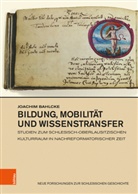 Joachim Bahlcke, Joachim (Prof. Dr.) Bahlcke - Bildung, Mobilität und Wissenstransfer