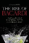 Jorge Del Rosal, Jorge Del Rosal - The The Rise of Bacardi