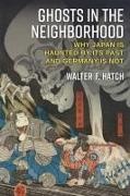 Dr. Walter Hatch, Walter Hatch, Walter F. Hatch - Ghosts in the Neighborhood - Why Japan Is Haunted By Its Past and Germany Is Not