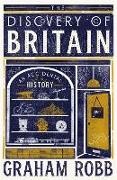 Graham Robb - The Discovery of Britain An Accidental History