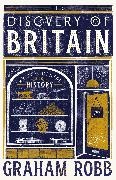 Graham Robb - The Discovery of Britain An Accidental History