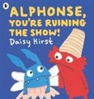 Daisy Hirst, Hirst Daisy, Hirst Daisy - Alphonse, You're Ruining the Show!