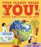 Elizabeth Mcdowall Laird, Laird Elizabeth, Will McDowall, Boston Paul - Your Planet Needs You! Brilliant Jobs to Protect Your World