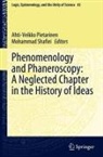 Ahti-Veikko Pietarinen, Shafiei, Mohammad Shafiei - Phenomenology and Phaneroscopy: A Neglected Chapter in the History of Ideas