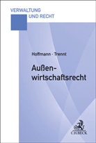 Jan Martin Hoffmann, Matthias Trennt - Außenwirtschaftsrecht