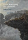 Benedict Taylor, Taylor Benedict - Music, Subjectivity, and Schumann