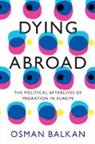 Osman Balkan - Dying Abroad