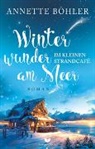 Annette Böhler, Empire-Verlag - Winterwunder im kleinen Strandcafé am Meer