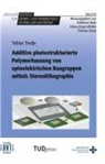 Tobias Tiedje - Additive photostrukturierte Polymerhausung von optoelektrischen Baugruppen mittels Stereolitographie
