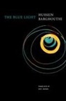 Hussein Barghouthi, Fady Joudah - THE BLUE LIGHT