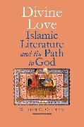 William C. Chittick, Chittick William C. - Divine Love Islamic Literature and the Path to God