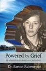 Barton Rubenstein - Powered by Grief