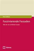 Peter Eichhorn - Faszinierende Fassaden