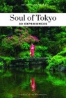 Amandine Pechiodat, Fany pechiodat, Amandine Péchiodat, Fany Péchiodat - Soul of Tokyo : a guide to exceptional experiences