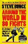 Steve Bunce, Bunce Steve - Around the World in 80 Fights