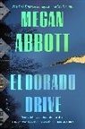 Megan Abbott - El Dorado Drive