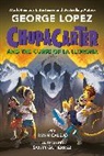 Ryan Calejo, Santy Gutiérrez, George Lopez - ChupaCarter and the Curse of La Llorona