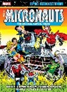 Howard Chaykin, Michael Golden, Bill Mantlo, Mantlo Bill, Marvel Various, Chaykin Howard... - MICRONAUTS EPIC COLLECTION: THE ORIGINAL MARVEL YEARS - THEY CAME FROM INNER SPACE