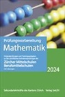 Sekundarlehrkräfte des Kantons Zürich - Prüfungsvorbereitung Mathematik 2024