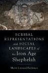 Mahri Leonard-Fleckman, Mahri (Associate Professor Leonard-Fleckman - Scribal Representations and Social Landscapes of the Iron Age Shephela