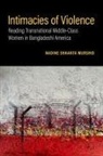 Nadine Shaanta Murshid, Nadine Shaanta (Associate Professor Murshid - Intimacies of Violence