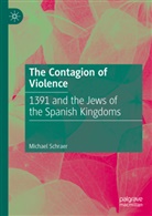Michael Schraer - The Contagion of Violence