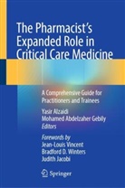 Abdelzaher Gebily, Yasir Alzaidi, Mohamed Abdelzaher Gebily, Mohammad Abdelzaher Gebily - The Pharmacist's Expanded Role in Critical Care Medicine, 2 Teile