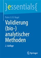 Patric U B Vogel, Patric U. B. Vogel - Validierung (bio-)analytischer Methoden