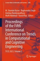 Anirban Bandyopadhyay, Anirban Bandyopadhyay et al, M Shamim Kaiser, M. Shamim Kaiser, Mufti Mahmud, Kanad Ray... - Proceedings of the Fifth International Conference on Trends in Computational and Cognitive Engineering