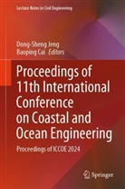 Cai, Baoping Cai, Dong-Sheng Jeng - Proceedings of 11th International Conference on Coastal and Ocean Engineering