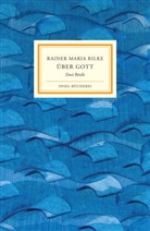 Rainer Maria Rilke - Über Gott