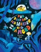 Felicita Sala - Für dich hab ich Wörter bis zum Mond