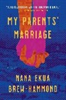 Nana Ekua Brew-Hammond, Brew-Hammond Nana Ekua - My Parents' Marriage