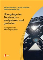 Kerstin Heuwinkel, Ralf Rockenbauch, Achim Schröder - Übergänge im Tourismus - analysieren und gestalten
