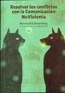 Marshall B. Rosenberg, Gabrielle Seils - Resolver los conflictos con la comunicación no violenta : una conversación con Gabrielle Seils