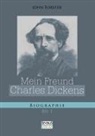 John Forster - Mein Freund Charles Dickens. Bd.1