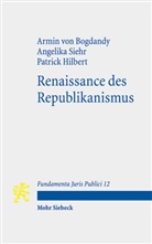 Armin Von Bogdandy, Patri Hilbert, Patrick Hilbert, Angelika Siehr, Armin von Bogdandy - Renaissance des Republikanismus