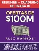 Alex Hormozi - Ofertas de $100M Resumen y Cuaderno de trabajo