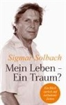 Sigmar Solbach - Mein Leben - Ein Traum?