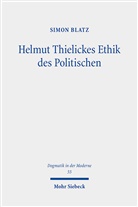 Simon Blatz - Helmut Thielickes Ethik des Politischen