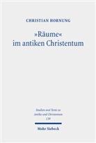 Christian Hornung - "Räume" im antiken Christentum