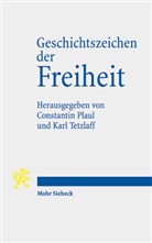 Constantin Plaul, Tetzlaff, Karl Tetzlaff - Geschichtszeichen der Freiheit