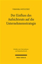Veronika Wetlitzky - Der Einfluss des Aufsichtsrats auf die Unternehmensstrategie
