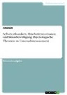 Anonymous - Selbstwirksamkeit, Mitarbeitermotivation und Stressbewältigung. Psychologische Theorien im Unternehmenskontext