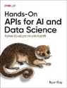 Ryan Day, Ryan Day - Hands-On APIs for AI and Data Science