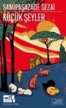 Samipasazade Sezai - Kücük Seyler