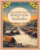 Süleyman Ceran - Kutupalongta Bayram Sabahi