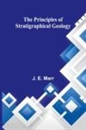 J. E. Marr - The Principles of Stratigraphical Geology