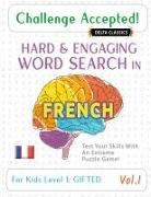 Delta Classics - CHALLENGE ACCEPTED! - HARD AND ENGAGING WORD SEARCH IN FRENCH FOR KIDS LEVEL 1