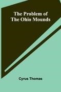 Cyrus Thomas - The Problem of the Ohio Mounds